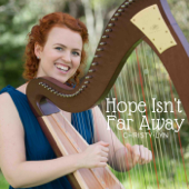Hope Isn't Far Away - Christy-Lyn
