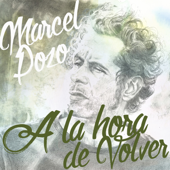 A la Hora de Volver - Marcel Pozo