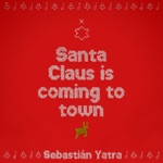 Sebastián Yatra - Santa Claus Is Comin’ To Town