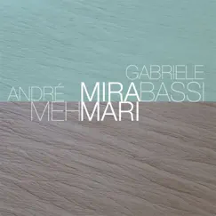 Miramari by André Mehmari & Gabriele Mirabassi album reviews, ratings, credits