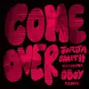 Come Over (Remix) - Single album lyrics, reviews, download