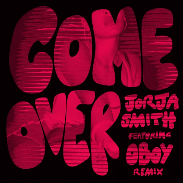 Come Over (Remix) - Single - Jorja Smith & OBOY