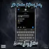My HomeBoy Bitch (feat. Chief Jelly) - Single album lyrics, reviews, download