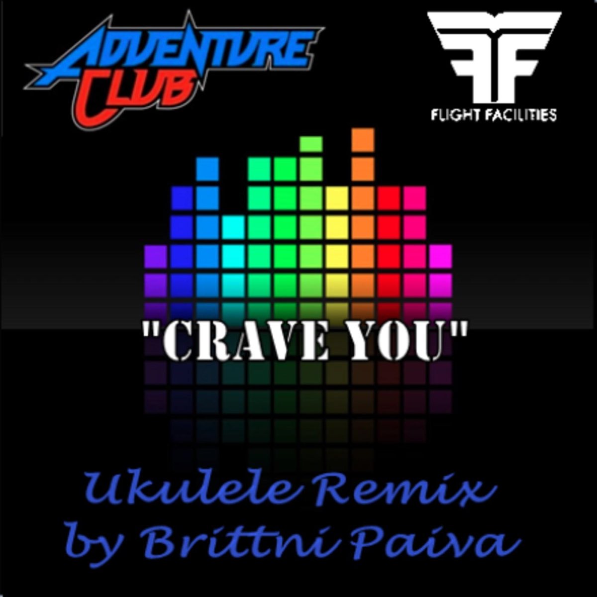 Crave You (Flight Facilities Adventure Club Ukulele Remix) - Single by  Brittni Paiva on Apple Music
