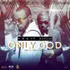 Only God song lyrics