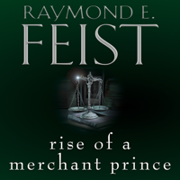 Raymond E. Feist - Rise of a Merchant Prince artwork