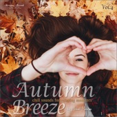 Autumn Breeze, Vol.4 - Chill Sounds for Relaxing Moments artwork