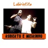 Roberto E Meirinho - Labirintite
