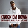 Knock Em Down (feat. Waka Flocka Flame) - Single