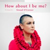 How About I Be Me - Single