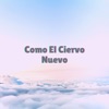 Como el Ciervo Nuevo - Single