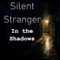 Silent Stranger, Pt. III: In the Shadows artwork