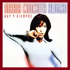 Hoy y Siempre - María Conchita Alonso