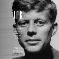 Fredrik Logevall - JFK: Coming of Age in the American Century, 1917-1956 (Unabridged) artwork