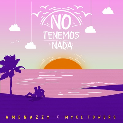 No Tenemos Nada - Amenazzy & Myke Towers | Shazam