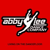 ABBY LEE DANCE COMPANY - Living on the Dancefloor