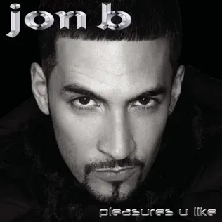 lataa albumi Jon B - Pleasures U Like