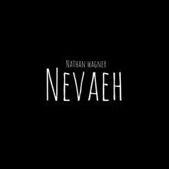 Nevaeh - Single by Nathan Wagner album reviews, ratings, credits