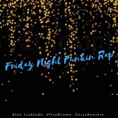 Friday Night Funkin Rap (feat. UltraDrama, CoryxKenshin & Kawai Sprite) - Single by Alan Iceblade album reviews, ratings, credits