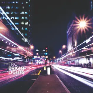 Album herunterladen TRC - Bright Lights