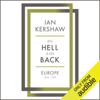 Ian Kershaw - To Hell and Back: Europe, 1914-1949 (Unabridged) artwork