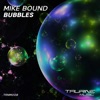 Mike Bound - Bubbles (Extended Mix)