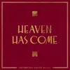 Heaven Has Come album lyrics, reviews, download