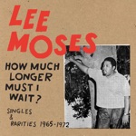 How Much Longer Must I Wait? Singles & Rarities (1965-1972)