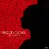 Proud of Me - Single album lyrics, reviews, download