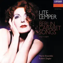Berlin Cabaret Songs (Sung in English) by Ute Lemper album reviews, ratings, credits