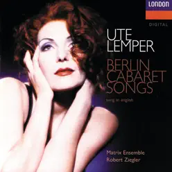 Berlin Cabaret Songs (Sung in English) - Ute Lemper