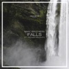 Falls (feat. Nathan Brumley) - Single