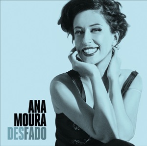 Ana Moura - Desfado - 排舞 音乐