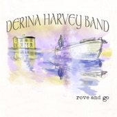 Derina Harvey Band - Rove and Go