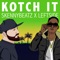 Kotch It - SkennyBeatz & Leftside lyrics