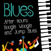 Blues After Hours: Boogie Woogie and Jump Blues artwork