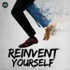 Reinvent Yourself (Motivational Speeches) album lyrics, reviews, download