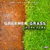 Stream & download Greener Grass