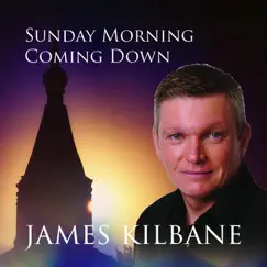 Sunday Morning Coming Down - Single by James Kilbane album reviews, ratings, credits