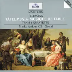 Telemann: Tafelmusik (Banquet Music in 3 and 4 Parts) by Musica Antiqua Köln & Reinhard Goebel album reviews, ratings, credits