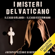 Jacopo Pezzan & Giacomo Brunoro - I Misteri del Vaticano: Il caso Orlandi e il caso Estermann