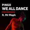 We All Dance (Remixes) [feat. Mr Maph] - Single album lyrics, reviews, download