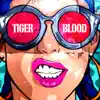 Tiger Blood! album lyrics, reviews, download