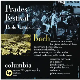 Bach: Concerto for Flute, Violin and Keyboard, BWV 1044; Violin Concerto in D Minor, BWV 1052R & Brandenburg Concerto No. 5, BWV 1050 by Joseph Szigeti, Prades Festival Orchestra, Pablo Casals, John Wummer, Mieczysław Horszowski, Alexander Schneider & Eugene Istomin album reviews, ratings, credits