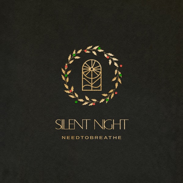 Needtobreathe - Silent Night