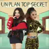 Un Plan Top Secret song lyrics