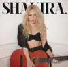 Shakira. (Expanded Edition) album lyrics, reviews, download