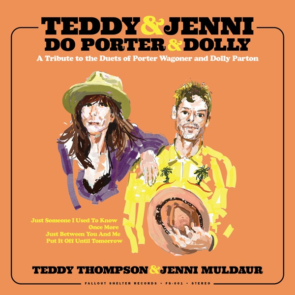 Download Teddy Thompson & Jenni Muldaur Teddy & Jenni do Porter & Dolly: A Tribute to the Duets of Porter Wagoner and Dolly Parton - EP Album MP3