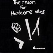 The Reson For Hardcore Vibes artwork