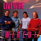 Livewire - Living Like A Fool